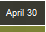 April 30